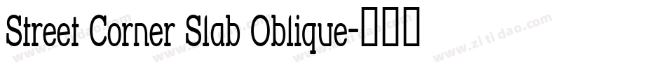 Street Corner Slab Oblique字体转换